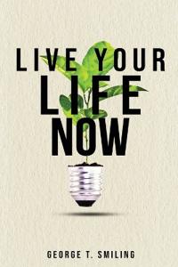 Live Your Life Now