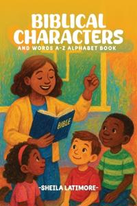 Bokomslag för "Biblical Characters and Words A-Z Alphabet Book"