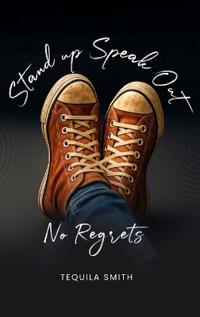 Bokomslag for "Stand Up, Speak Out No Regrets"
