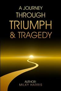 Bokomslag for "A Journey Through Triumph & Tragedy"