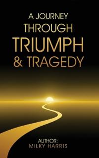 Kirjan kansi "A Journey Through Triumph & Tragedy"