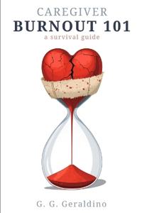 Caregiver Burnout 101