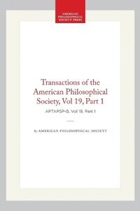 Transactions of the American Philosophical Society, Vol 19, Part 1, 1896
