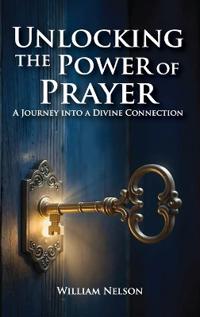 Bokomslag for "Unlocking the Power of Prayer"