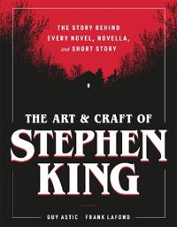 The Art and Craft of Stephen King