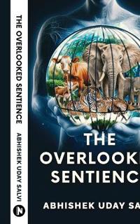 The Overlooked Sentience