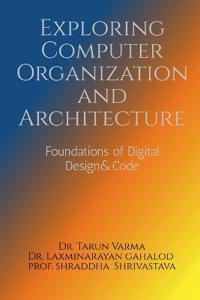 Exploring Computer Organization and Architecture