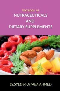 Bokomslag för "Text book of Nutraceuticals and Dietary Supplements"