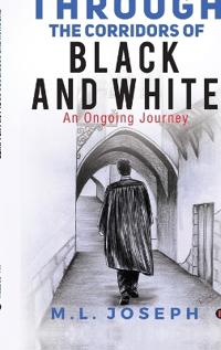 Through the Corridors of Black and White