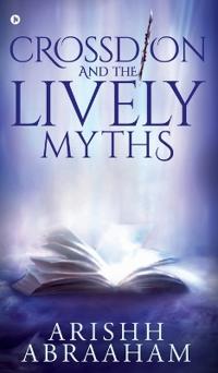 Crossdion and the Lively Myths