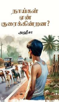 Naaigal yen kuraikindrana ?