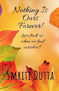 Bokomslag for "Nothing is ours forever!"