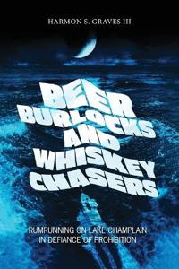 Bokomslag for "Beer Burlocks and Whiskey Chasers"