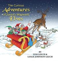 Bokomslag för "The Curious Adventures of Santa's Wayward Elves"