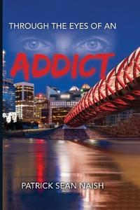 Bokomslag för "Through the Eyes of an Addict"