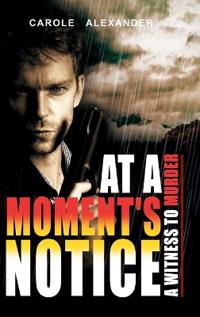 At a Moment's Notice