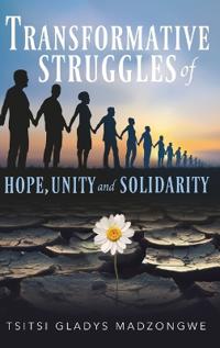 Bokomslag för "Transformative Struggles of Hope, Unity, & Solidarity"