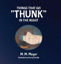 Bokomslag för "Things That Go "Thunk" in the Night"