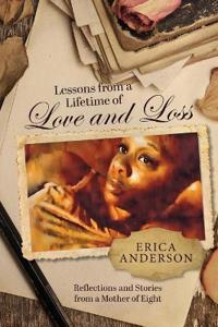 Lessons from a Lifetime of Love and Loss