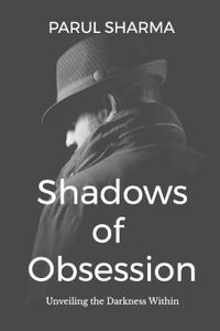 Shadows of Obsession