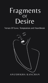 Fragments Of Desire