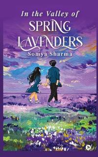 In the Valley of Spring Lavenders