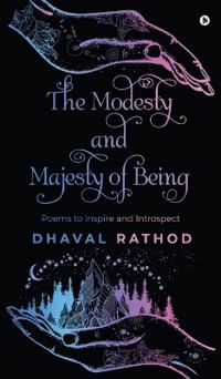 The Modesty and Majesty of Being