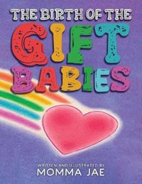 Bokomslag för "The Birth of the Gift Babies"
