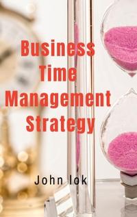 Business Time Management Strategy
