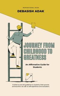 Journey from Childhood to Greatness