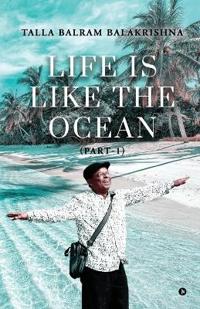 Life Is Like the Ocean
