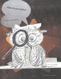 What Do You Haiku?