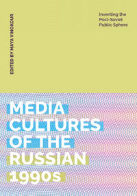 Bokomslag för "Media Cultures of the Russian 1990s"