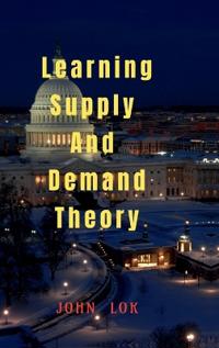 Bokomslag för "Learning Supply And Demand Theory"