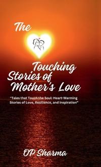 Kirjan kansi "The Heart-Touching Stories of Mother's Love"