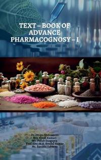 Bokomslag för "Text - Book of Advance Pharmacognosy - I"