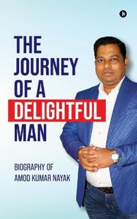 The Journey of a Delightful Man