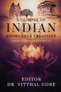 A Glimpse of Indian Knowledge Tradition