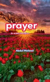 Bokomslag för "Prayer in Every religion"