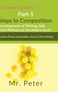 Steps to Composition (Development of Writing Skill, from Primary to Secondary Level)