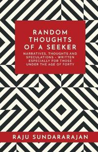 Random Thoughts of a Seeker