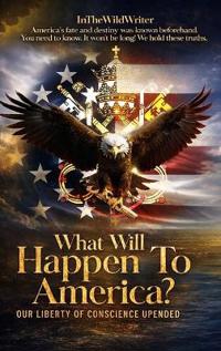 Bokomslag for "What Will Happen To America?"