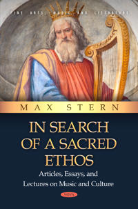 In Search of a Sacred Ethos: Articles, Essays, and Lectures on Music and Culture