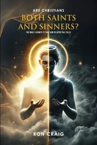 Bokomslag för "ARE Christians BOTH Saints AND Sinners?"