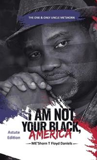 Bokomslag för "I Am Not Your Black, America"
