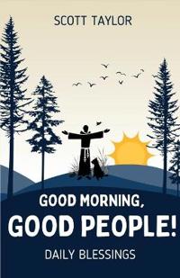Good Morning, Good People!