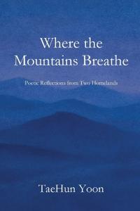 When the Mountains Breathe