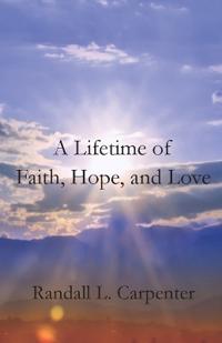 A Lifetime of Faith, Hope, and Love