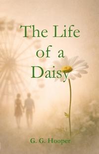 The Life of a Daisy