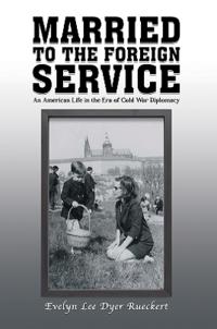 Married to the Foreign Service